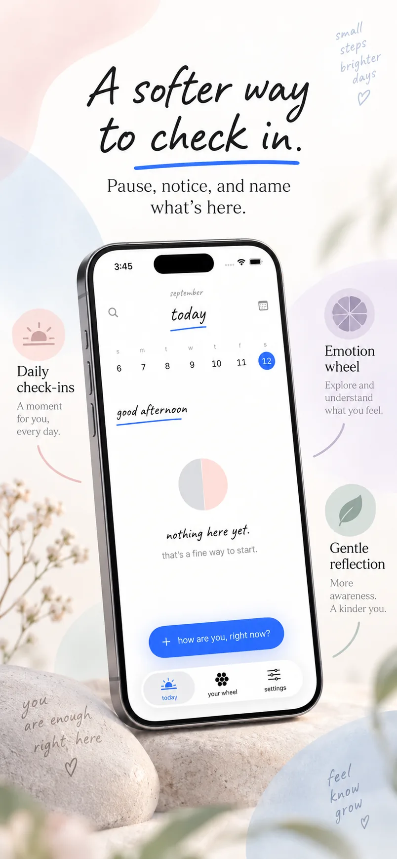 A softer way to check in. Pause, notice, and name what is here.