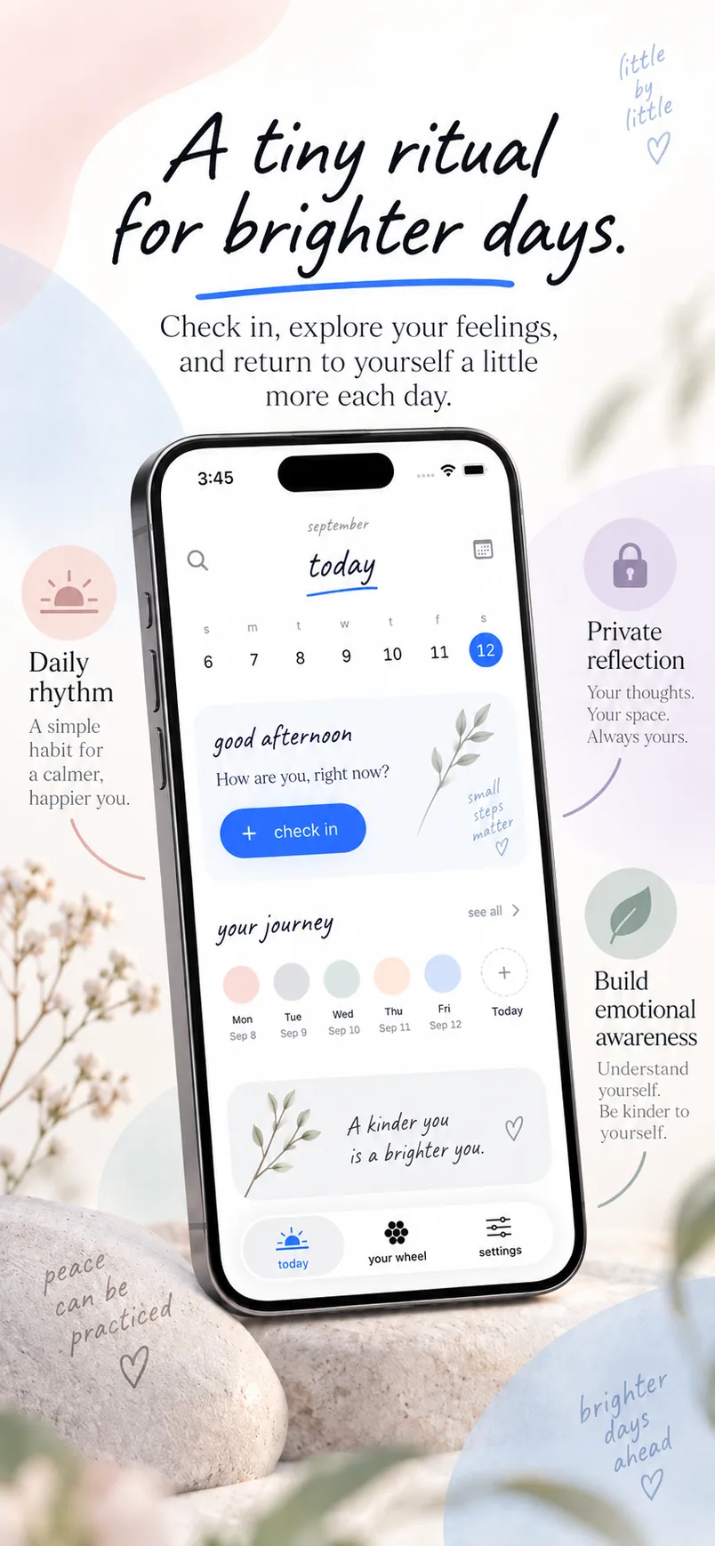 A tiny ritual for brighter days. Check in, explore your feelings, and return to yourself a little more each day.